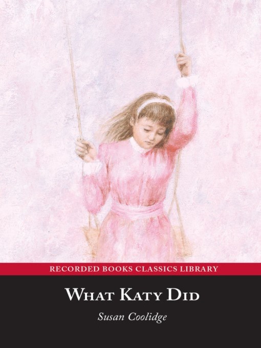 Title details for What Katy Did by Susan Coolidge - Available